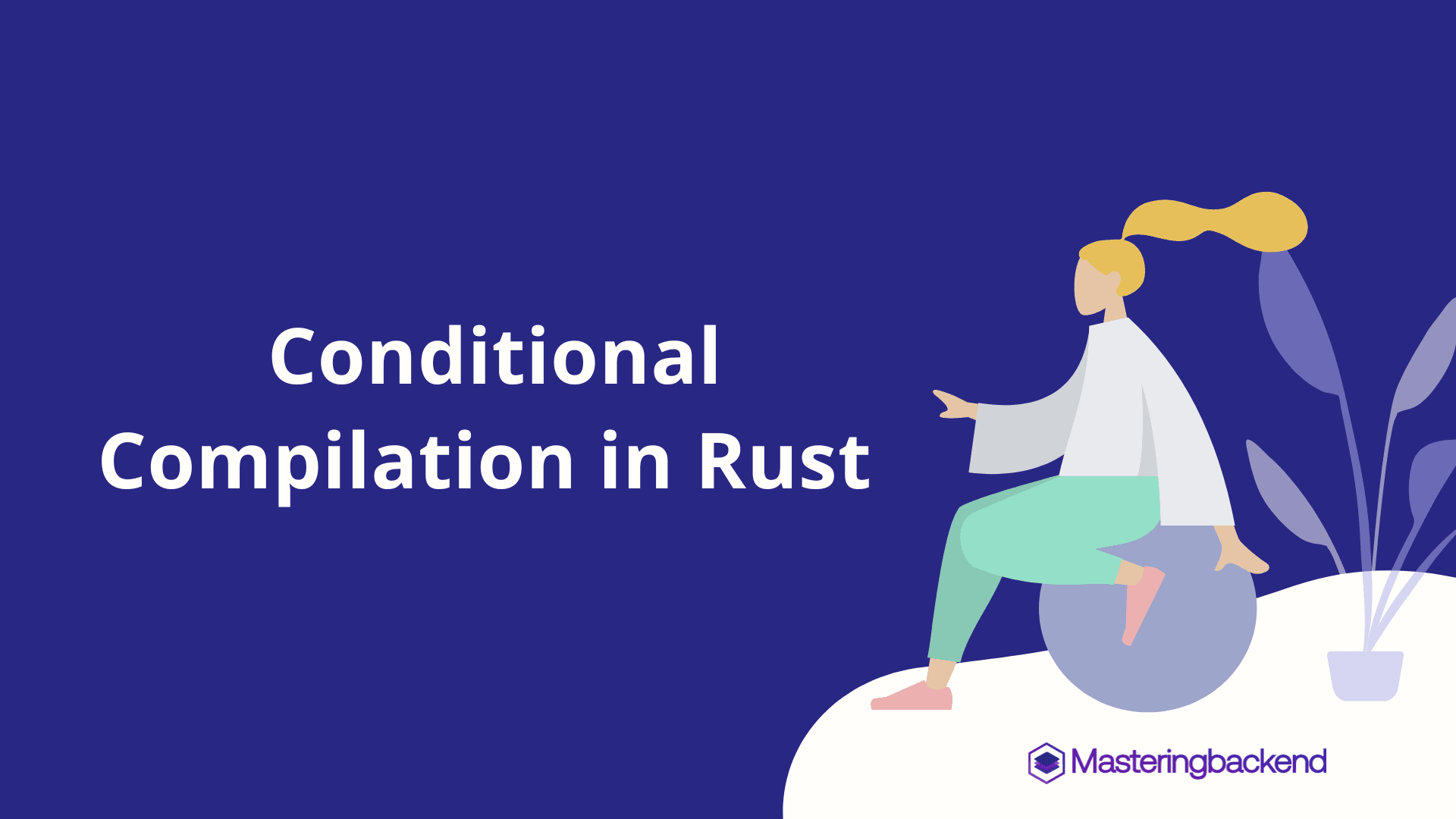 #[cfg]  Conditional Compilation in Rust 