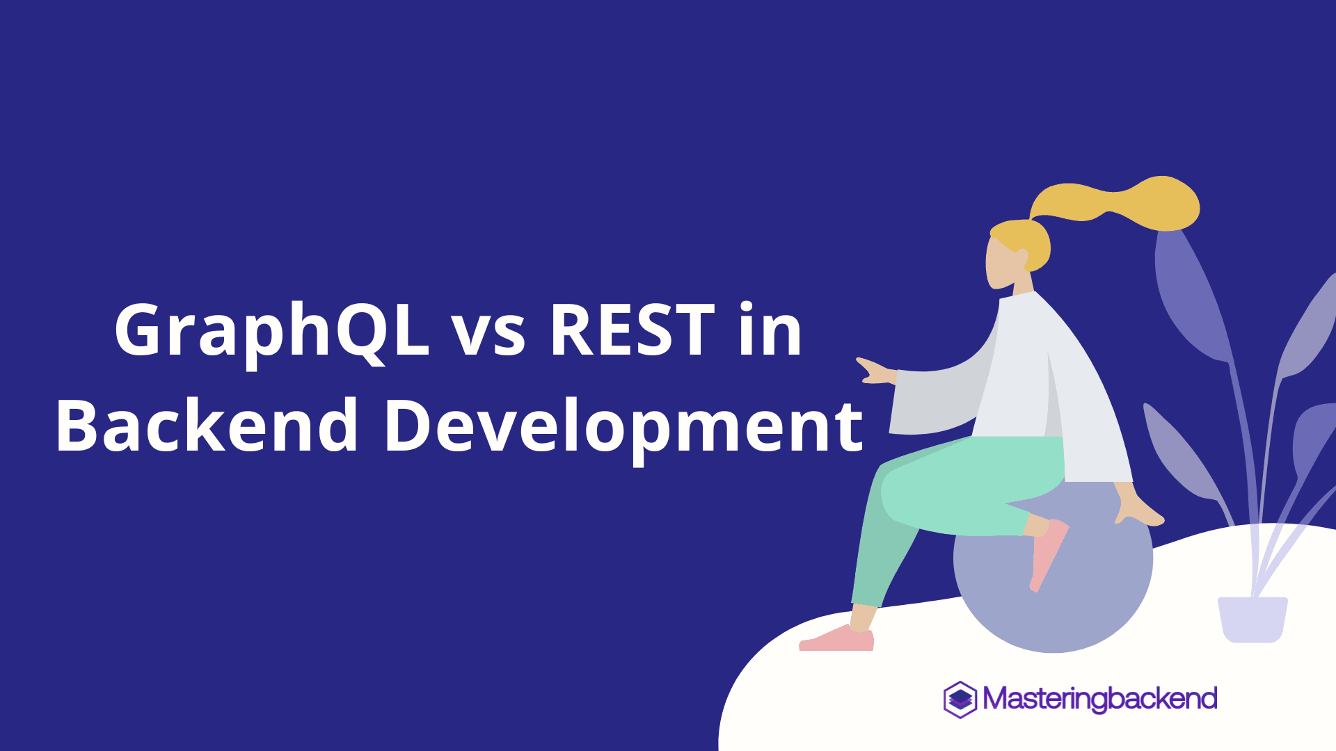GraphQL vs REST in Backend Development