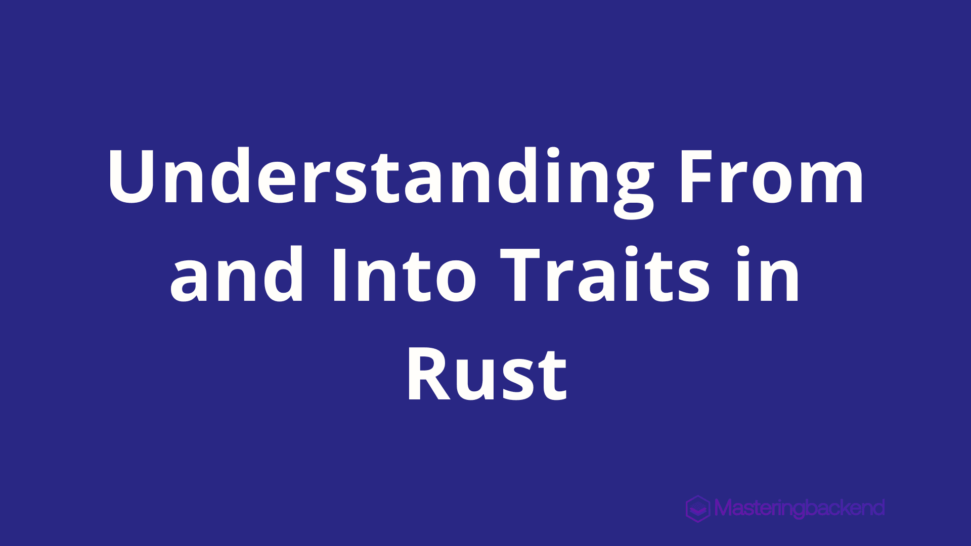 Understanding From and Into Traits in Rust