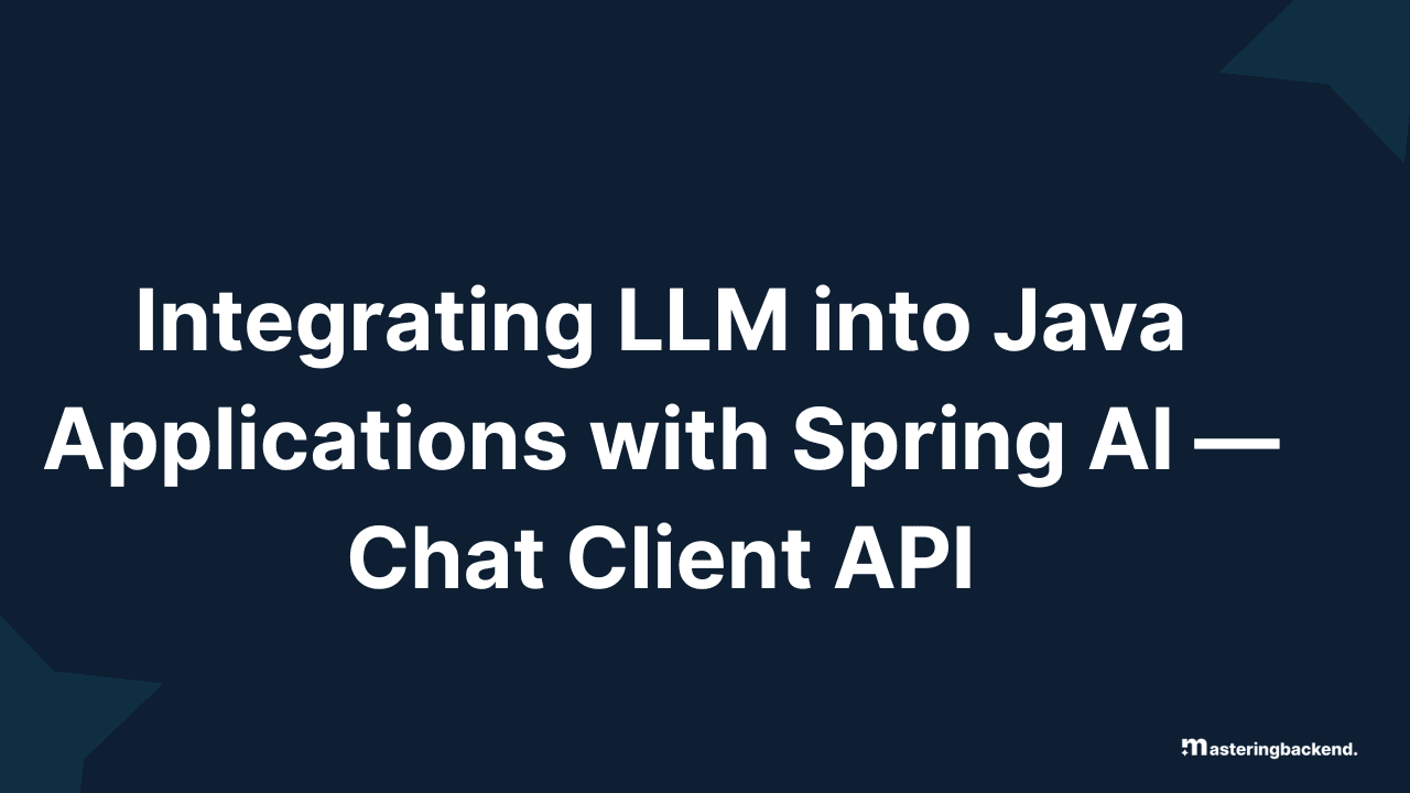 Integrating LLM into Java Applications with Spring AI — Chat Client API