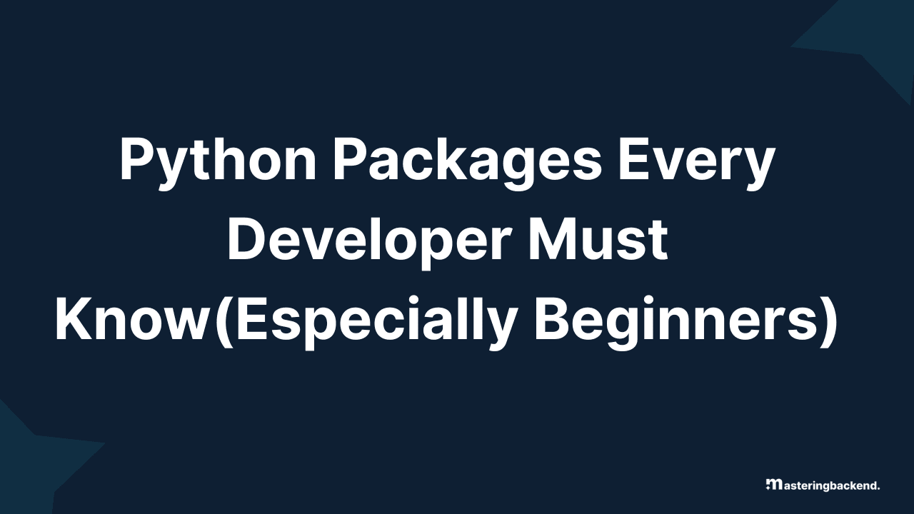 Python Packages Every Developer Must Know(Especially Beginners)