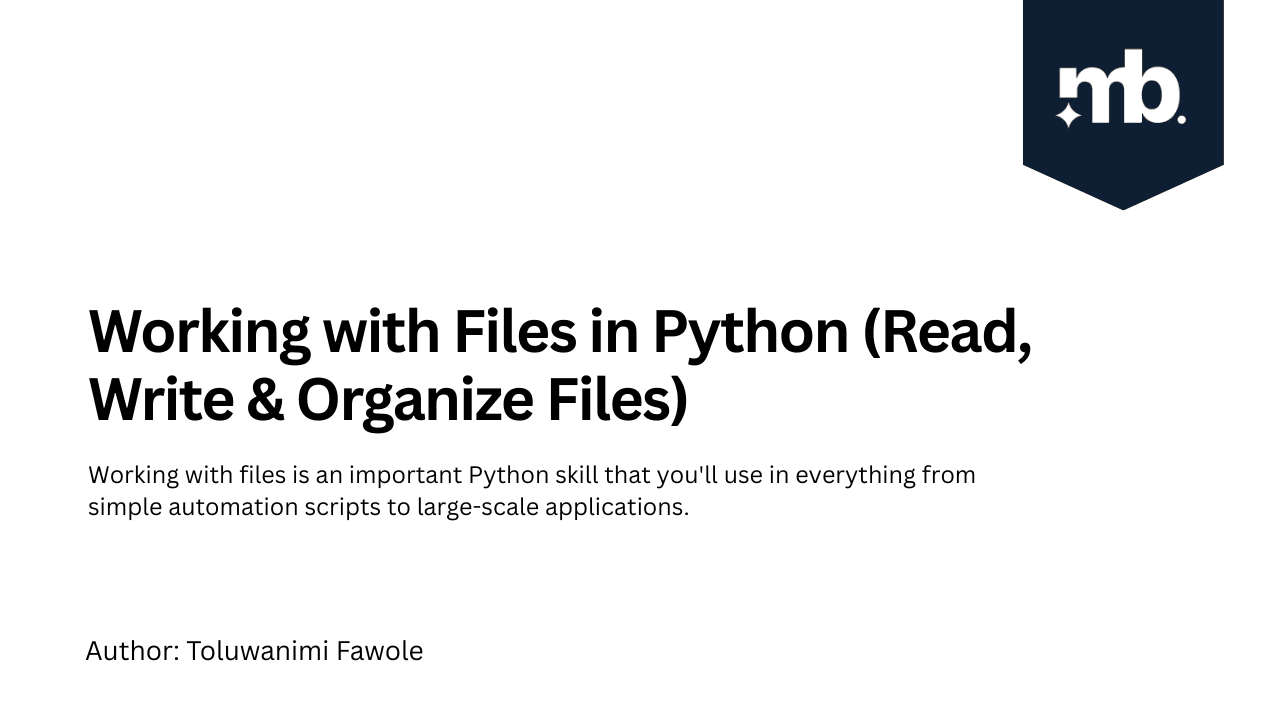 Working with Files in Python (Read, Write & Organize Files)