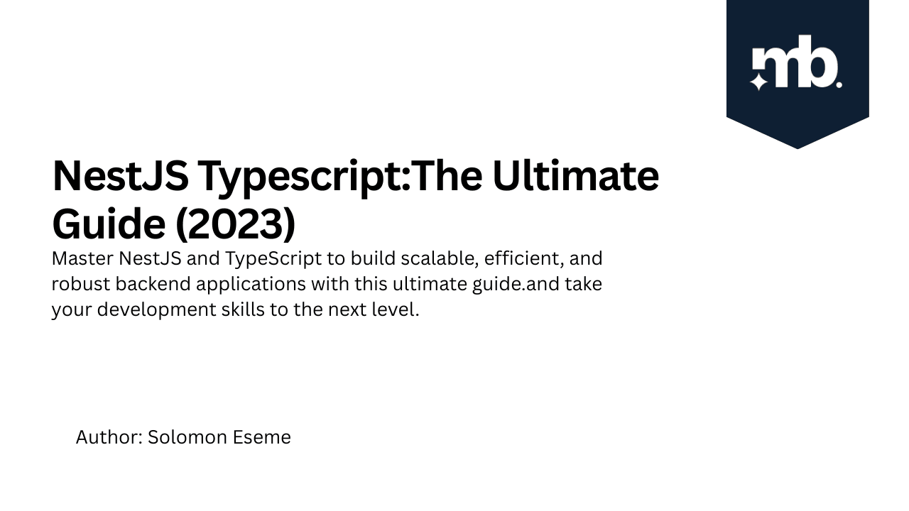NestJS Typescript: The Ultimate Guide (2023)